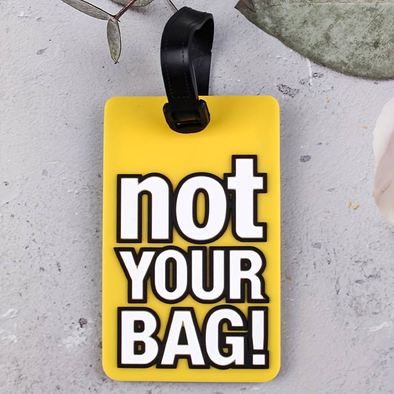 Not Your Bag Cute Travel Luggage Tags For Suitcase Laptop Bag School Bag Handbag